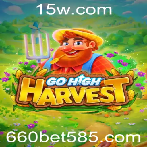 Explorando o Mundo Atraente de GoHighHarvest e a Estratégia 660 Bet